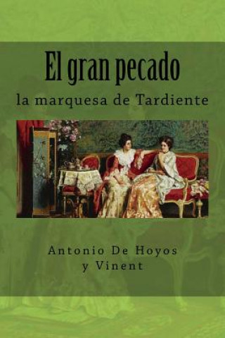 Książka El gran pecado: la marquesa de Tardiente Antonio de Hoyos y Vinent