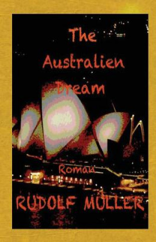 Kniha The Australien Dream Rudolf Mueller