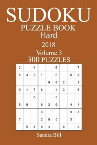 Kniha 300 Hard Sudoku Puzzle Book - 2018 Sandra Bill