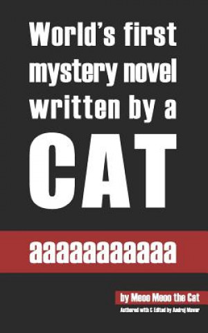 Carte aaaaaaaaaaa: World's first mystery novel written by a cat. Meoo Meoo the Cat