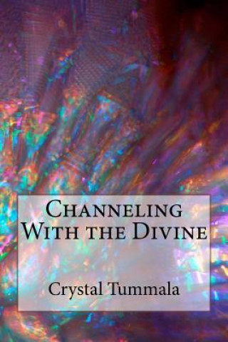 Könyv Channeling With the Divine Crystal Tummala