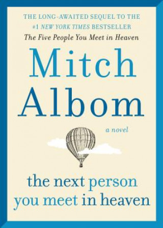 Könyv Next Person You Meet in Heaven Mitch Albom