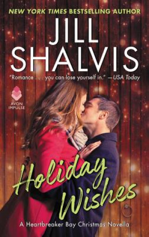 Carte Holiday Wishes: A Heartbreaker Bay Christmas Novella Jill Shalvis
