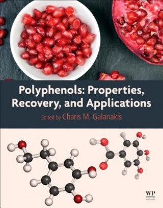 Book Polyphenols: Properties, Recovery, and Applications Charis Galanakis
