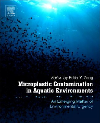 Könyv Microplastic Contamination in Aquatic Environments Eddy Zeng