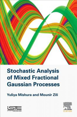 Book Stochastic Analysis of Mixed Fractional Gaussian Processes Yuliya Mishura