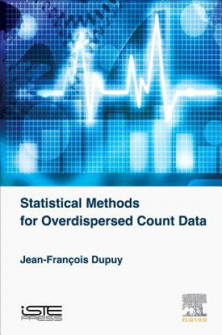 Knjiga Statistical Methods for Overdispersed Count Data Jean-Francois Dupuy