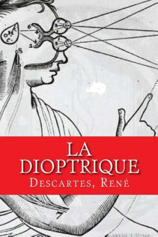 Kniha La dioptrique Descartes Rene