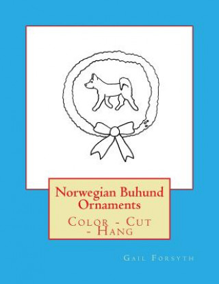 Книга Norwegian Buhund Ornaments: Color - Cut - Hang Gail Forsyth