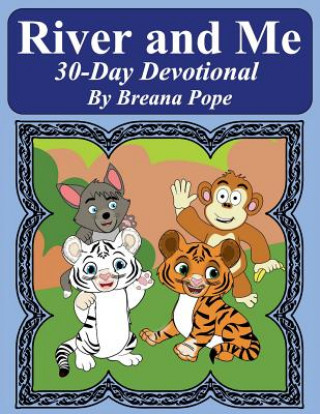 Kniha River and Me 30 Day Devotional Breana Pope