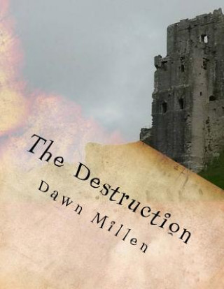 Kniha The Destruction: Prequel to Outback Exodus Dawn Millen