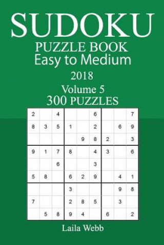 Könyv 300 Easy to Medium Sudoku Puzzle Book - 2018 Laila Webb