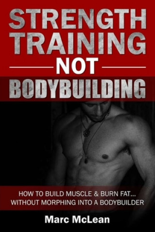 Libro Strength Training NOT Bodybuilding Marc McLean