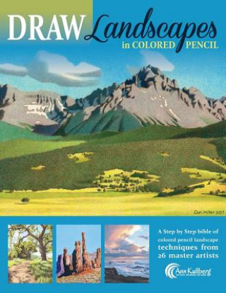Könyv DRAW Landscapes in Colored Pencil: The Ultimate Step by Step Guide Ann Kullberg