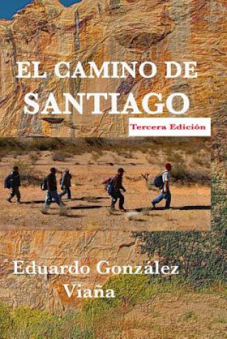 Kniha El camino de Santiago Eduardo Gonzalez Viana