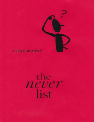 Carte The never list Greg Zemlansky