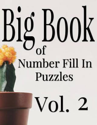 Kniha Big Book of Number Fill In Puzzles Vol. 2 Nilo Ballener