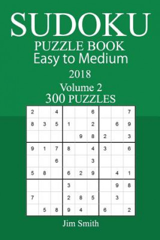 Könyv 300 Easy to Medium Sudoku Puzzle Book - 2018 Jim Smith