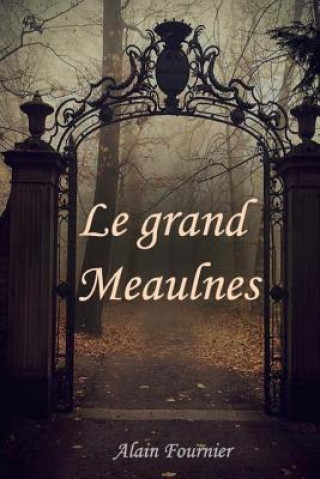 Книга Le Grand Meaulnes Alain Fournier