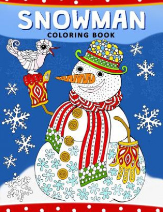 Kniha Snowman Coloring Book: Christmas Coloring Book for Adults Balloon Publishing