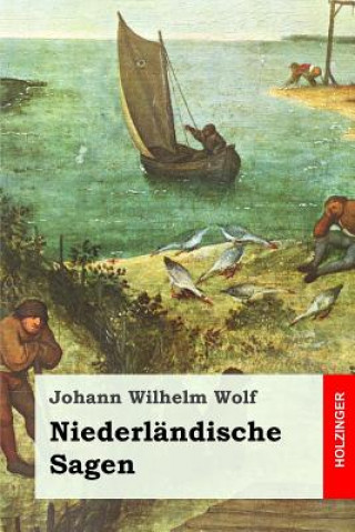 Carte Niederländische Sagen Johann Wilhelm Wolf