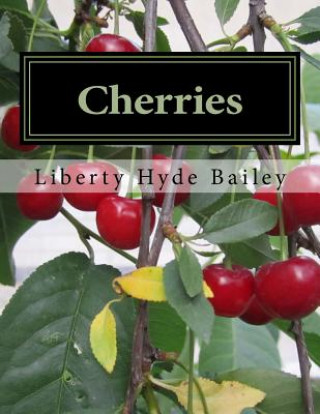 Könyv Cherries Liberty Hyde Bailey