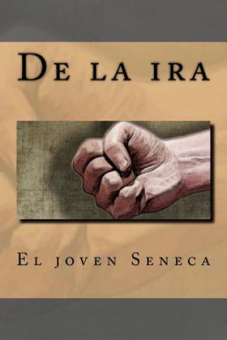 Knjiga De la ira El Joven Seneca