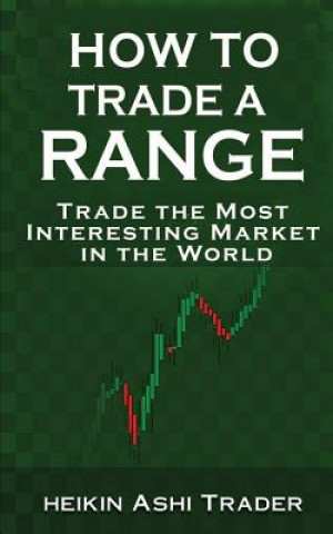 Kniha How to Trade a Range Heikin Ashi Trader