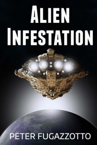 Knjiga Alien Infestation Peter Fugazzotto