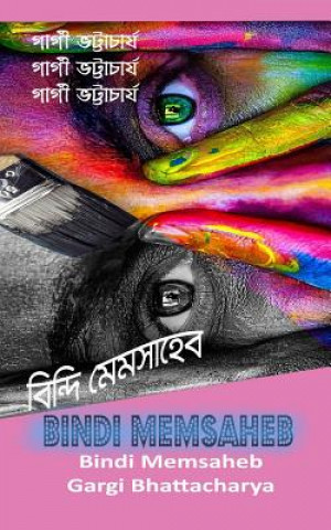 Könyv Bindi Memsaheb Mrs Gargi Bhattacharya