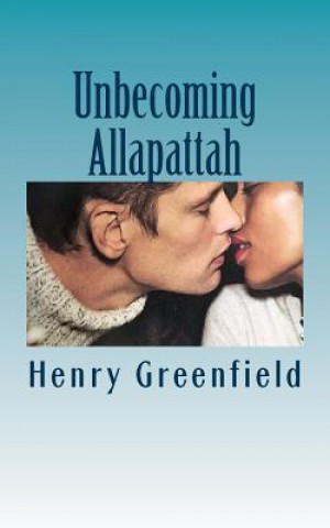 Книга Unbecoming Allapattah Henry Greenfield