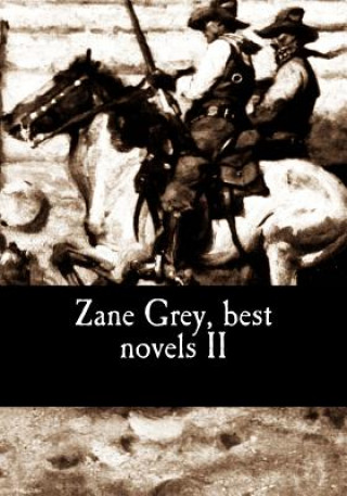 Kniha Zane Grey, best novels II Zane Grey