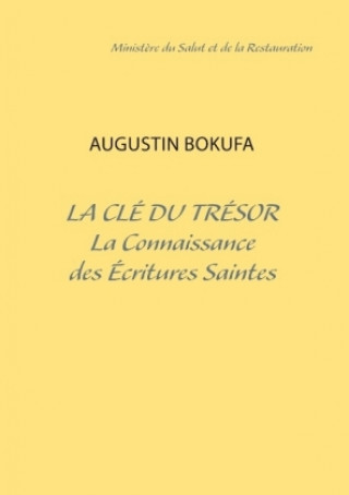 Carte La clé du trésor - La Connaissance des Écritures Saintes Augustin Bokufa