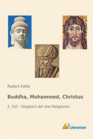 Buch Buddha, Mohammed, Christus Robert Falke