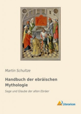 Carte Handbuch der ebräischen Mythologie Martin Schultze