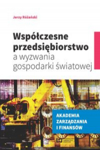 Könyv Współczesne przedsiębiorstwo a wyzwania gospodarki światowej Różański Jerzy