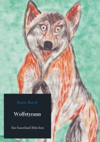 Книга Wolfstyrann Karin Resch