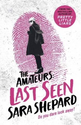 Book Last Seen: The Amateurs 3 Sara Shepard