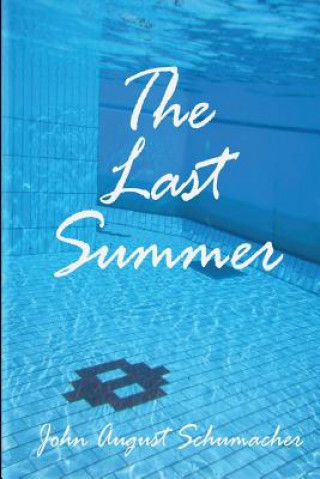 Knjiga The Last Summer John August Schumacher