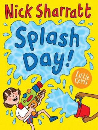 Kniha Splash Day! Nick Sharratt