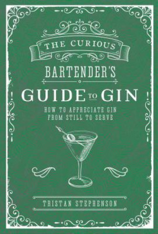 Książka Curious Bartender's Guide to Gin Tristan Stephenson