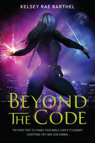 Kniha Beyond the Code Kelsey Rae Barthel