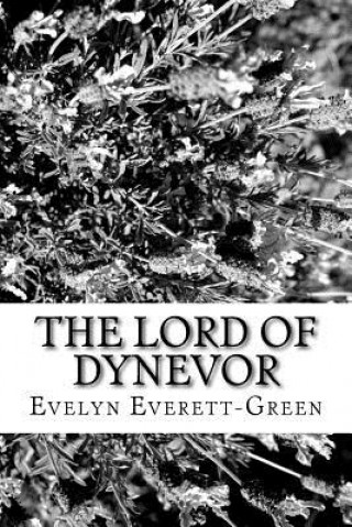 Kniha The Lord of Dynevor Evelyn Everett-Green