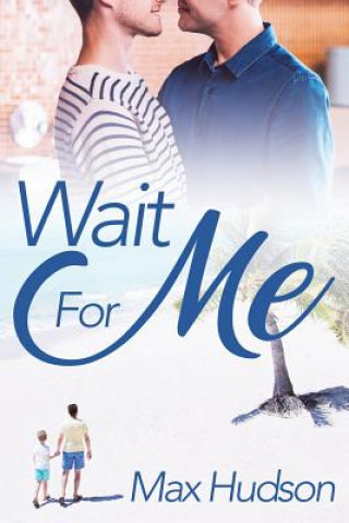 Book Wait For Me Max Hudson