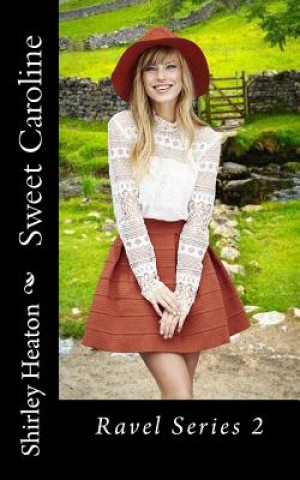 Book Sweet Caroline: Ravel Series 2 Shirley Heaton