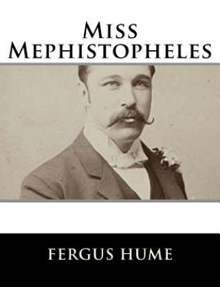 Książka Miss Mephistopheles Fergus Hume