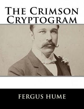 Buch The Crimson Cryptogram Fergus Hume