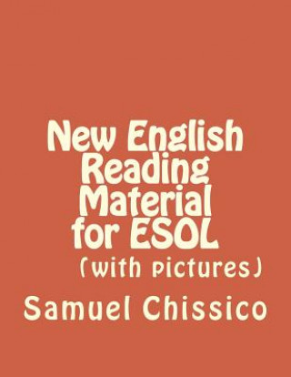 Kniha New English Reading Material for ESOL Samuel Chissico