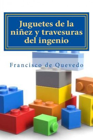 Kniha Juguetes de la ni?ez y travesuras del ingenio Francisco de Quevedo