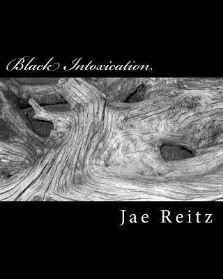 Könyv Black Intoxication Jae Reitz